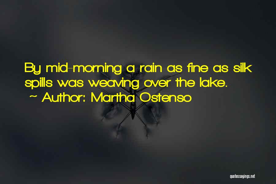 The Morning Rain Quotes By Martha Ostenso