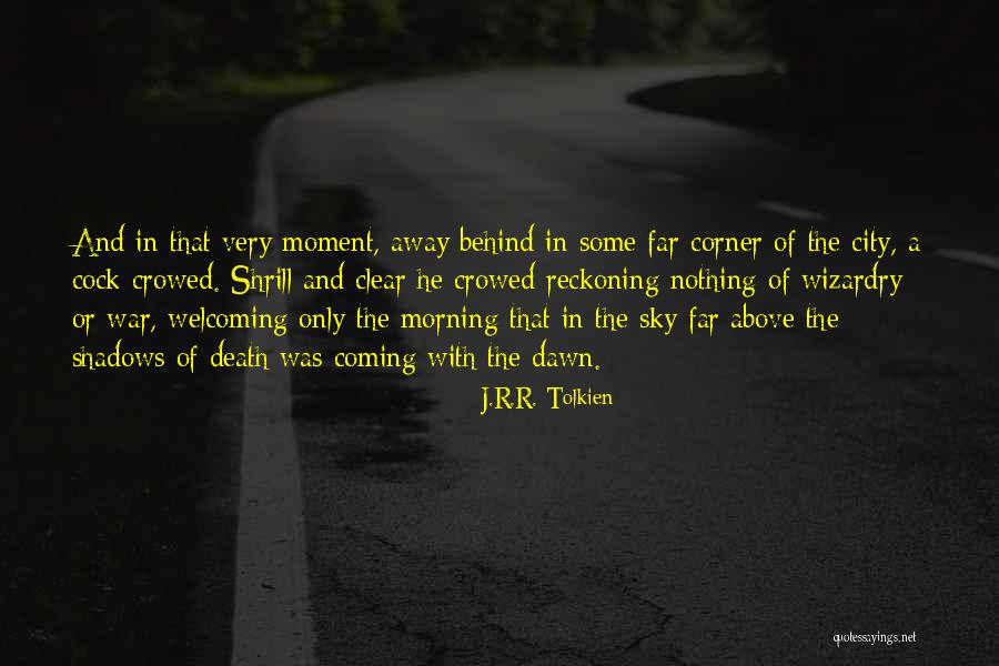 The Morning Sky Quotes By J.R.R. Tolkien