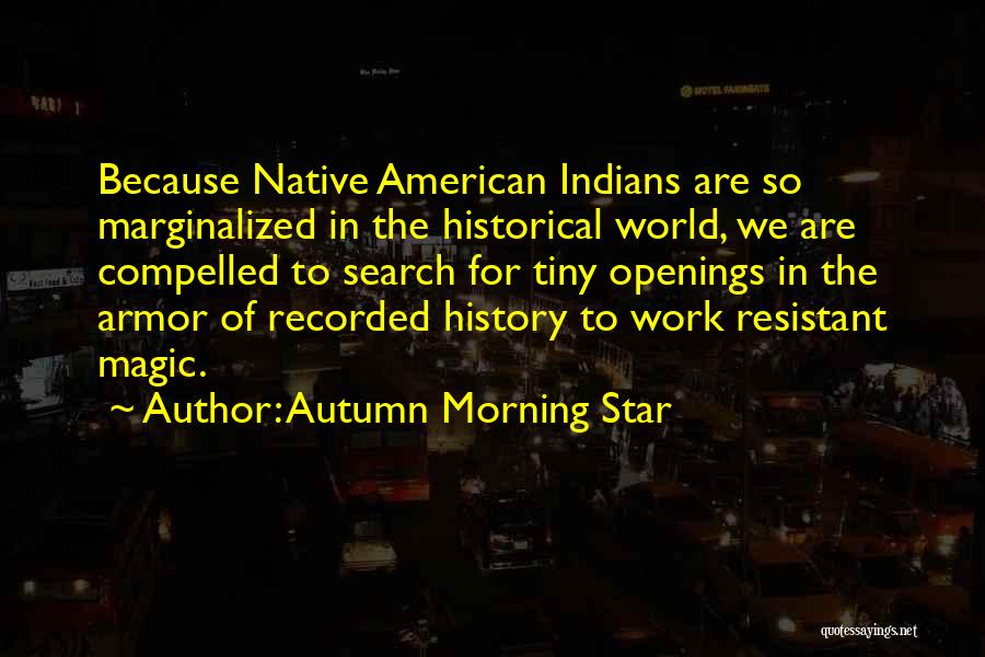 The Morning Star Quotes By Autumn Morning Star