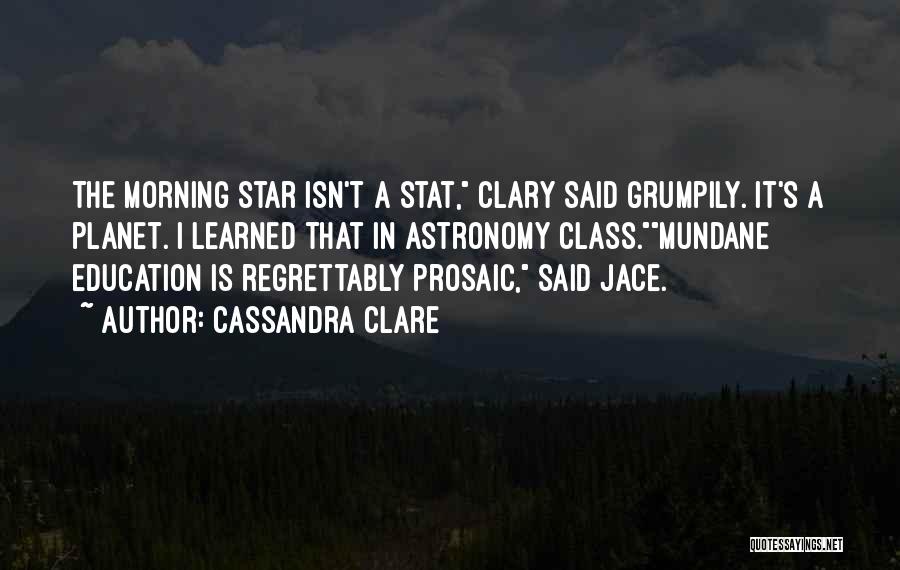 The Morning Star Quotes By Cassandra Clare