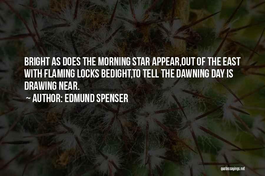 The Morning Star Quotes By Edmund Spenser