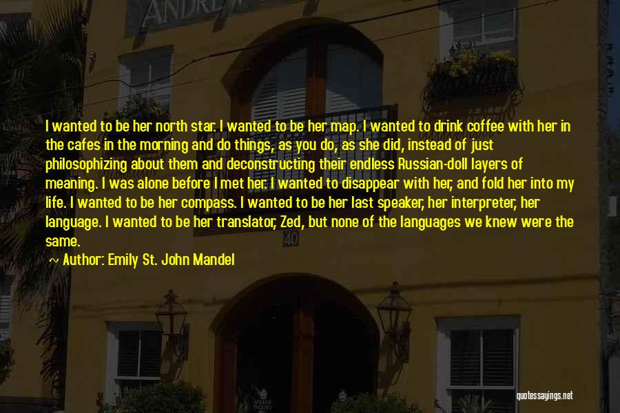 The Morning Star Quotes By Emily St. John Mandel