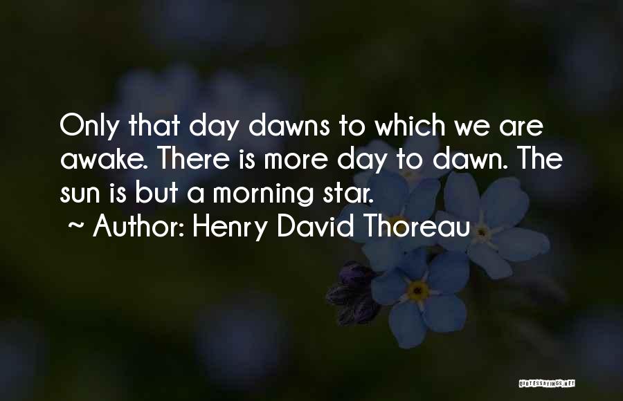 The Morning Star Quotes By Henry David Thoreau