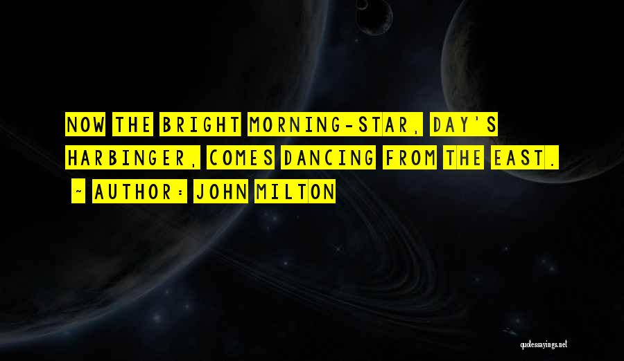The Morning Star Quotes By John Milton