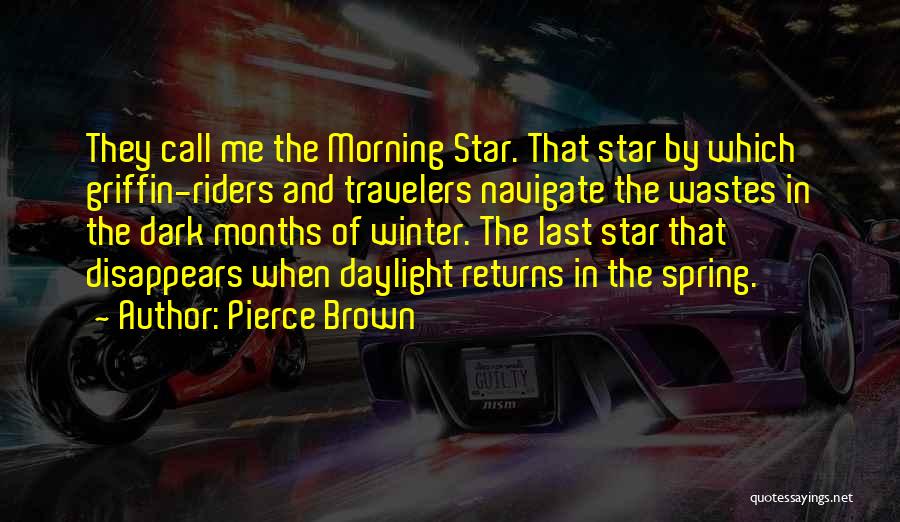 The Morning Star Quotes By Pierce Brown