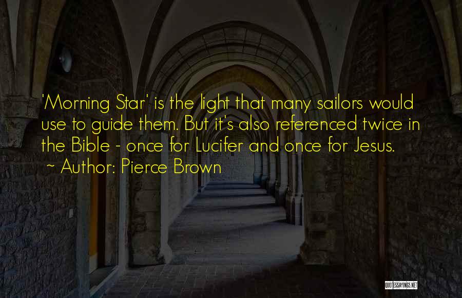 The Morning Star Quotes By Pierce Brown