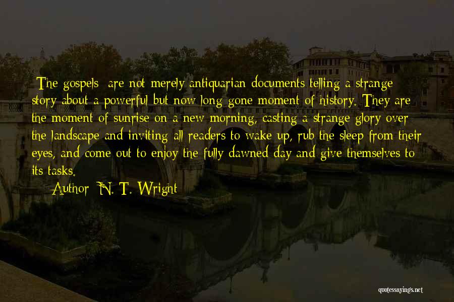 The Morning Sunrise Quotes By N. T. Wright