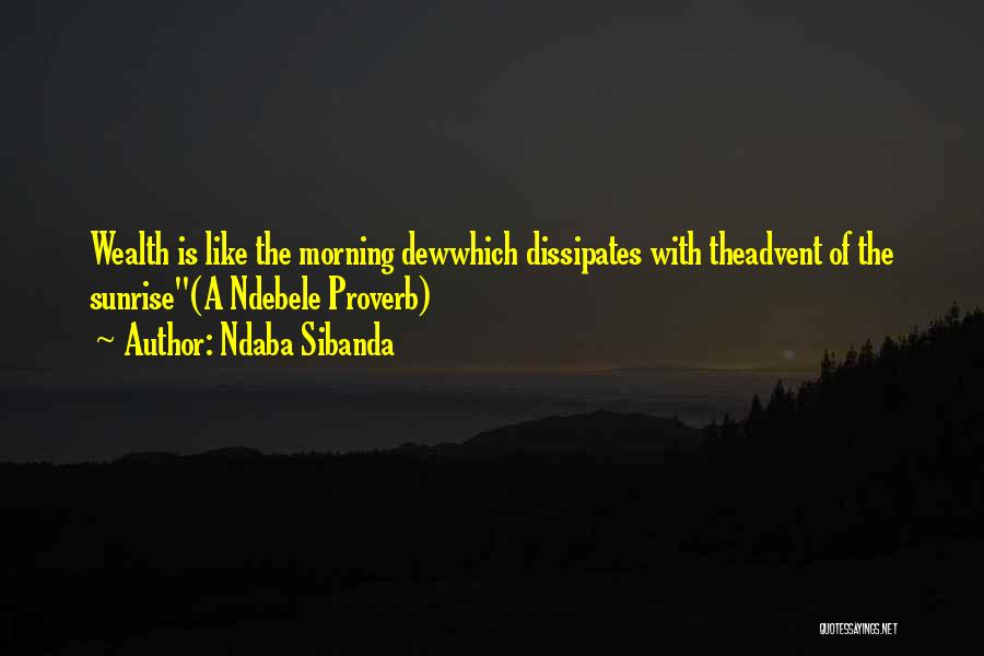The Morning Sunrise Quotes By Ndaba Sibanda