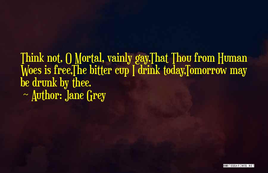 The Mortal Cup Quotes By Jane Grey
