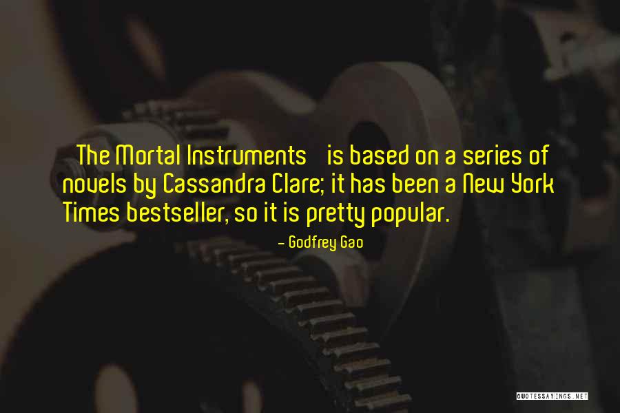 The Mortal Instruments Series Quotes By Godfrey Gao The Mortal Instruments Series Quotes By Godfrey Gao