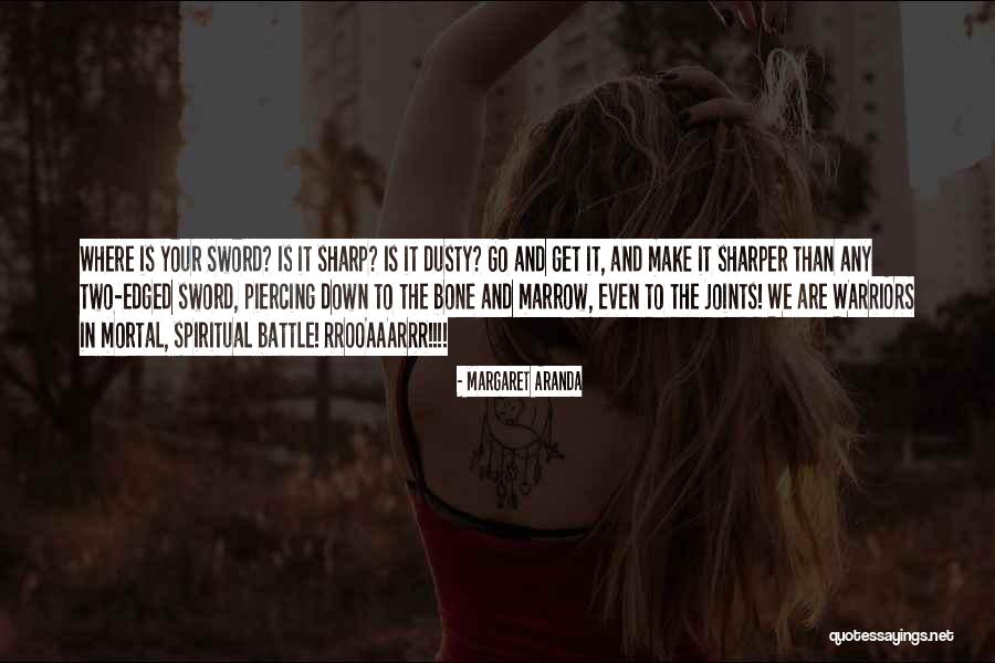 The Mortal Sword Quotes By Margaret Aranda The Mortal Sword Quotes By Margaret Aranda
