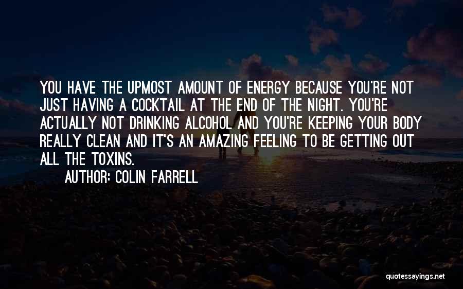 The Most Amazing Feeling Quotes By Colin Farrell