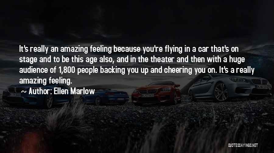 The Most Amazing Feeling Quotes By Ellen Marlow