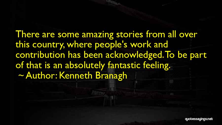The Most Amazing Feeling Quotes By Kenneth Branagh