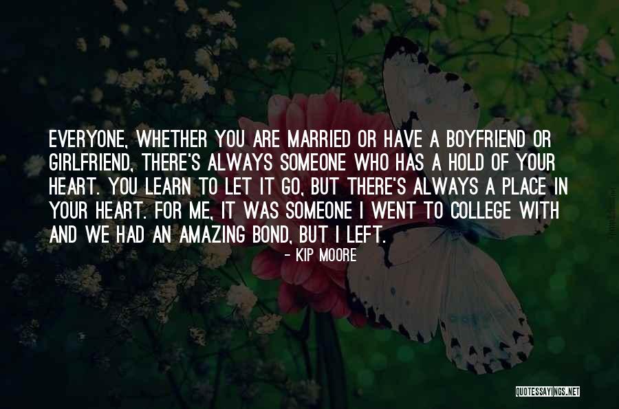 The Most Amazing Girlfriend Quotes By Kip Moore