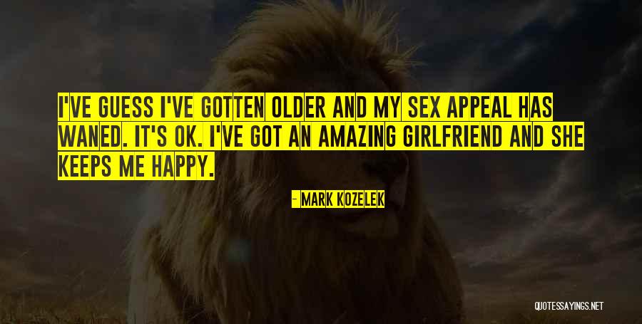 The Most Amazing Girlfriend Quotes By Mark Kozelek