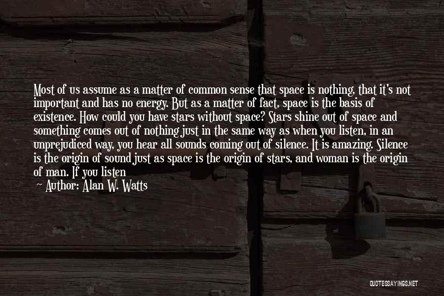 The Most Amazing Man Quotes By Alan W. Watts