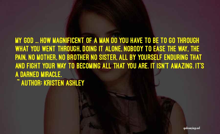 The Most Amazing Man Quotes By Kristen Ashley