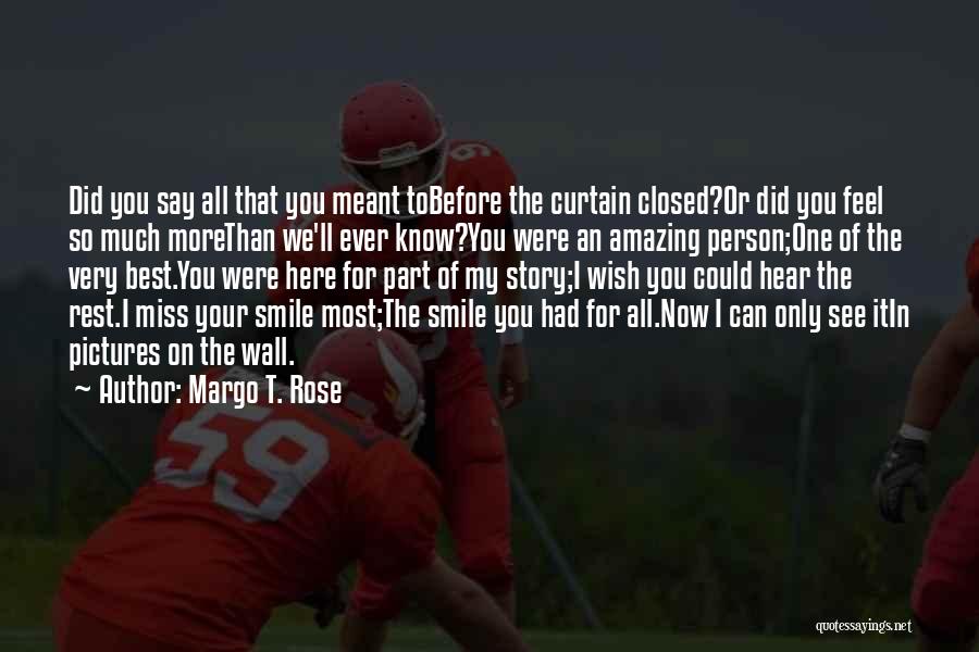 The Most Amazing Person Quotes By Margo T. Rose