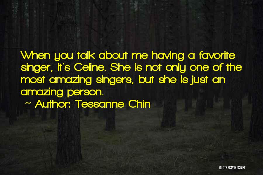 The Most Amazing Person Quotes By Tessanne Chin