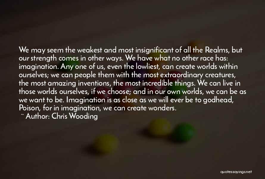 The Most Amazing Quotes By Chris Wooding