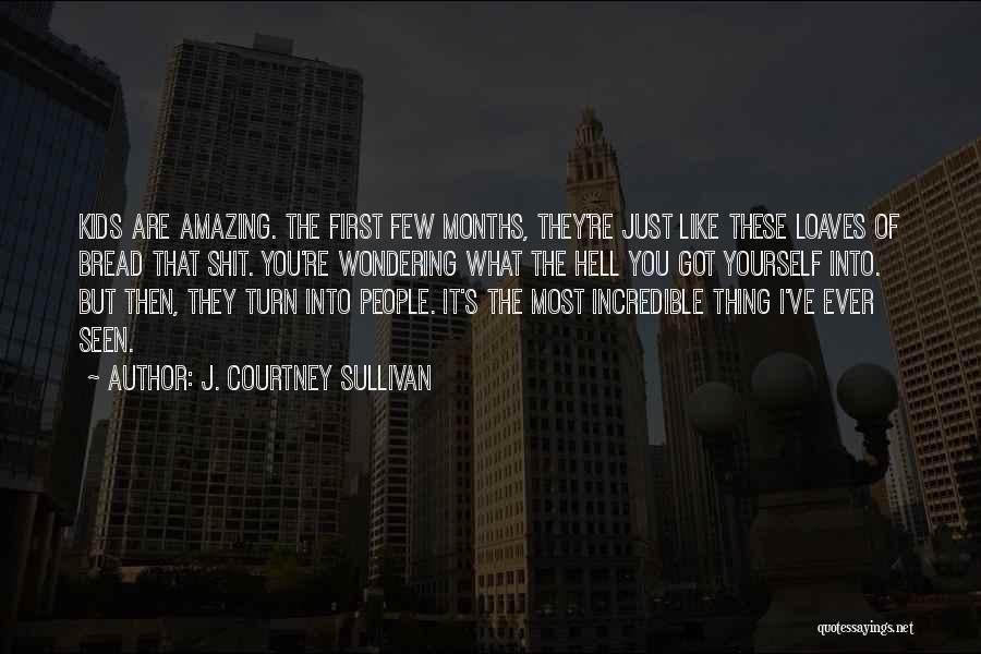 The Most Amazing Quotes By J. Courtney Sullivan