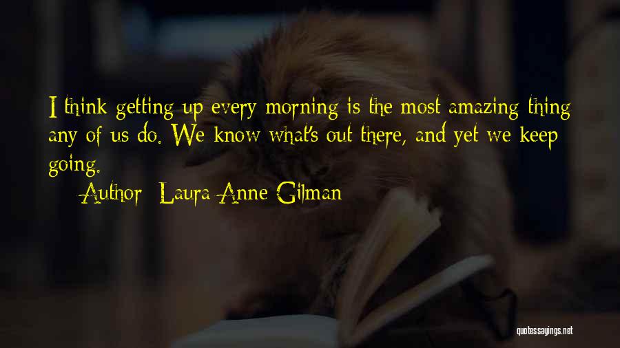 The Most Amazing Quotes By Laura Anne Gilman