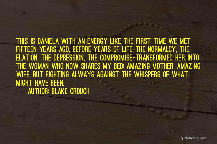 The Most Amazing Wife Quotes By Blake Crouch