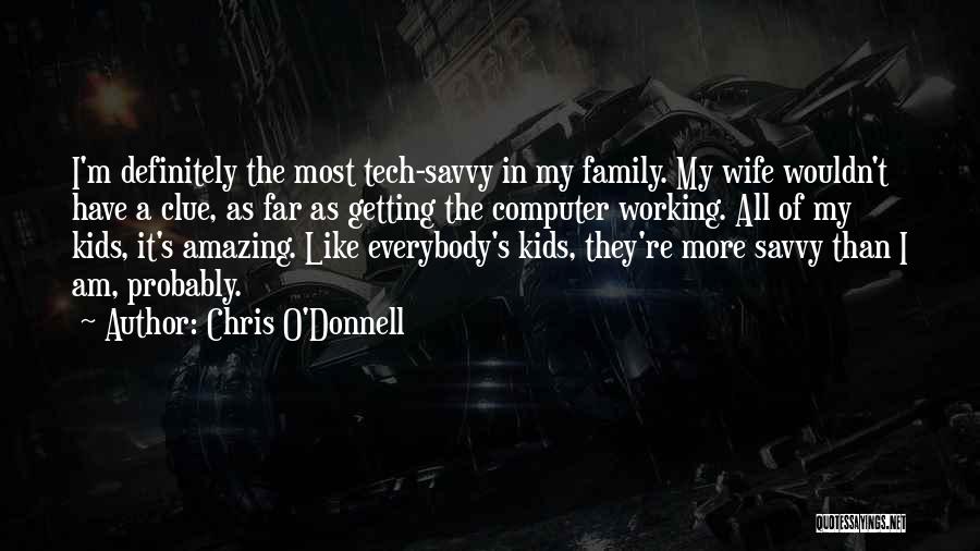 The Most Amazing Wife Quotes By Chris O'Donnell