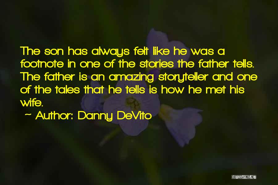 The Most Amazing Wife Quotes By Danny DeVito