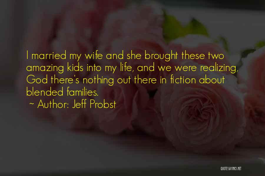 The Most Amazing Wife Quotes By Jeff Probst