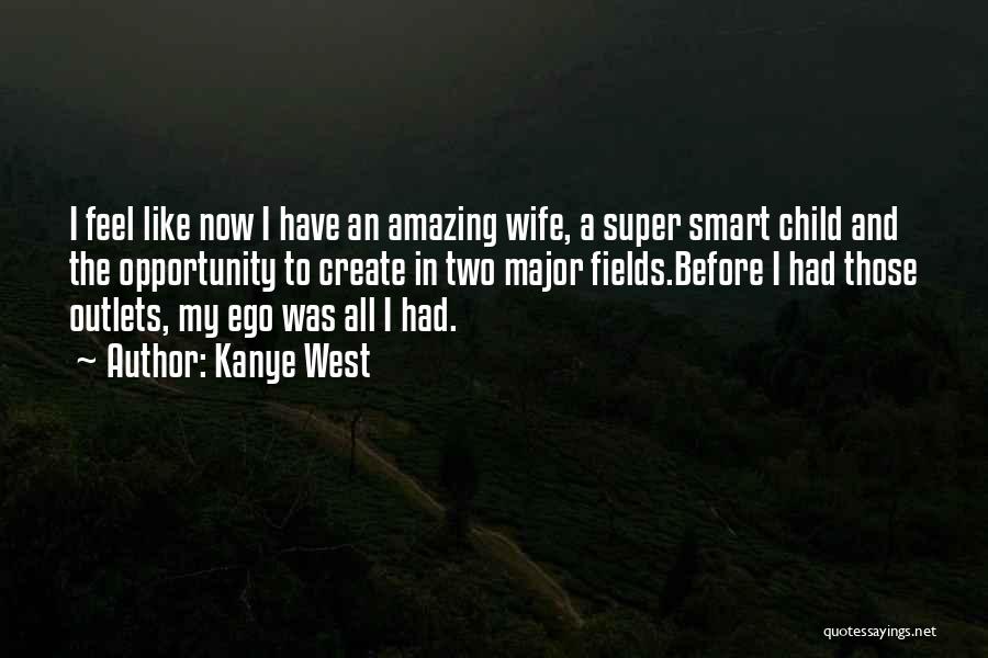 The Most Amazing Wife Quotes By Kanye West