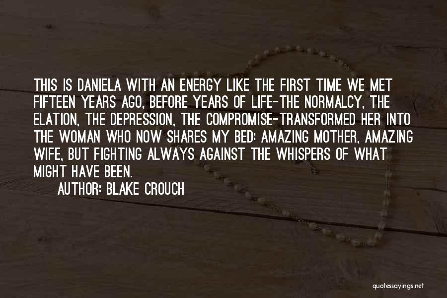 The Most Amazing Woman Quotes By Blake Crouch