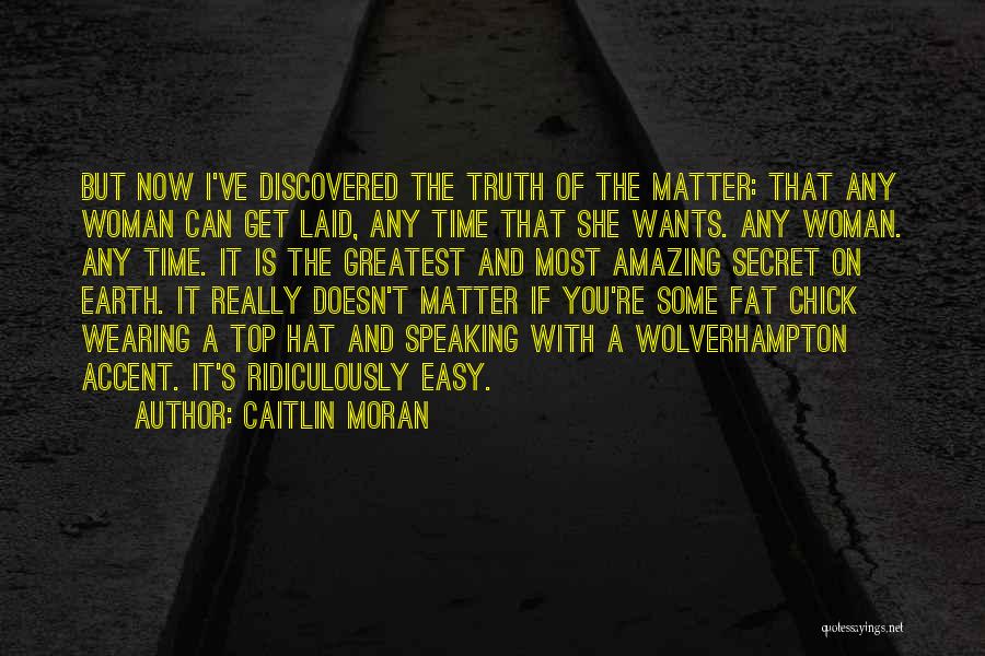 The Most Amazing Woman Quotes By Caitlin Moran