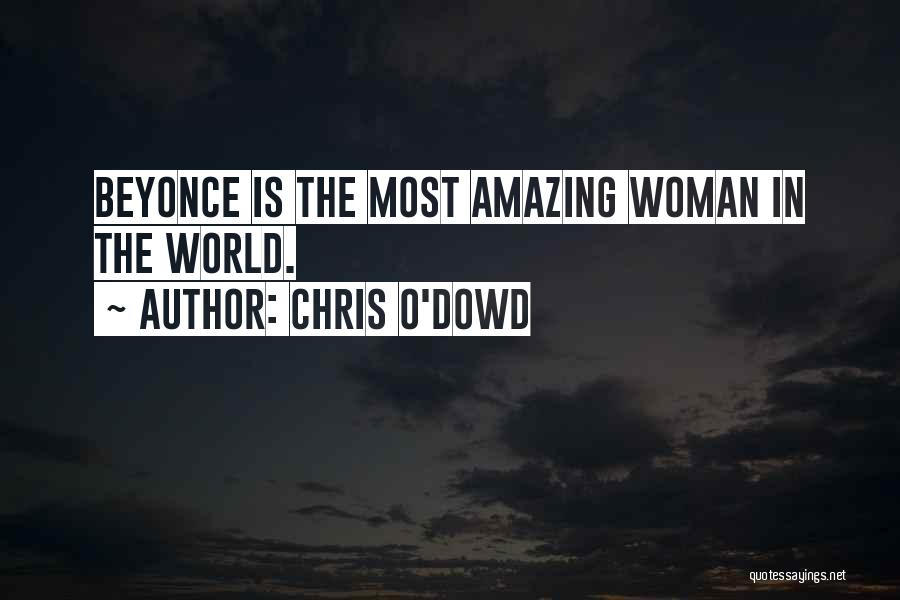 The Most Amazing Woman Quotes By Chris O'Dowd