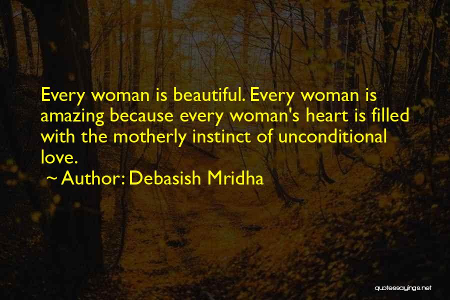 The Most Amazing Woman Quotes By Debasish Mridha