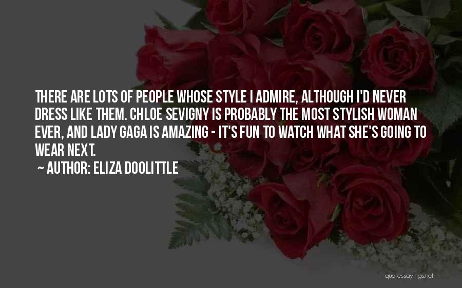 The Most Amazing Woman Quotes By Eliza Doolittle