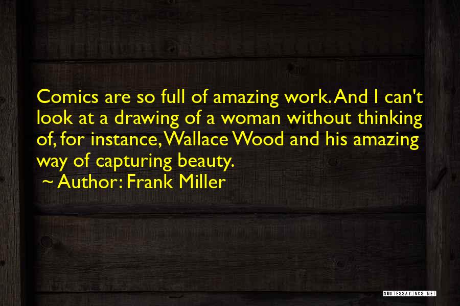 The Most Amazing Woman Quotes By Frank Miller