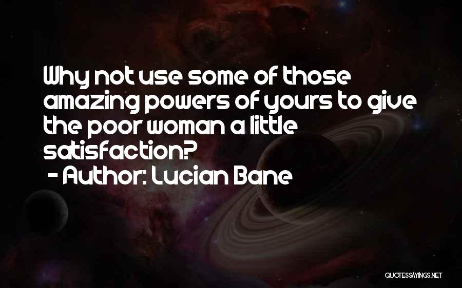 The Most Amazing Woman Quotes By Lucian Bane