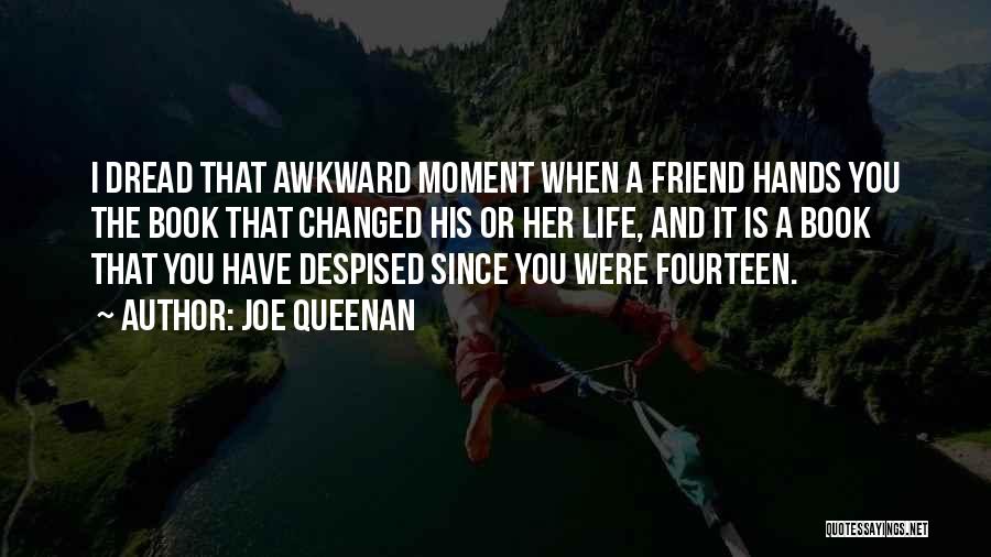 The Most Awkward Moment Quotes By Joe Queenan