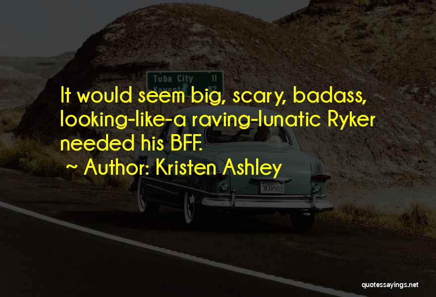 The Most Badass Quotes By Kristen Ashley