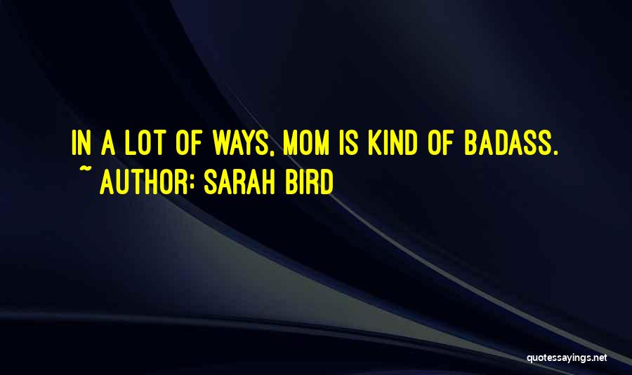 The Most Badass Quotes By Sarah Bird