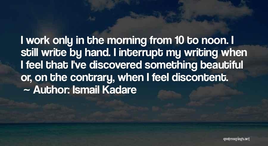 The Most Beautiful Morning Quotes By Ismail Kadare