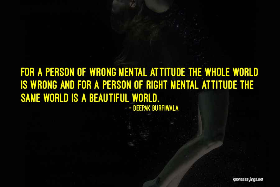 The Most Beautiful Person In The World Quotes By Deepak Burfiwala The Most Beautiful Person In The World Quotes By Deepak Burfiwala
