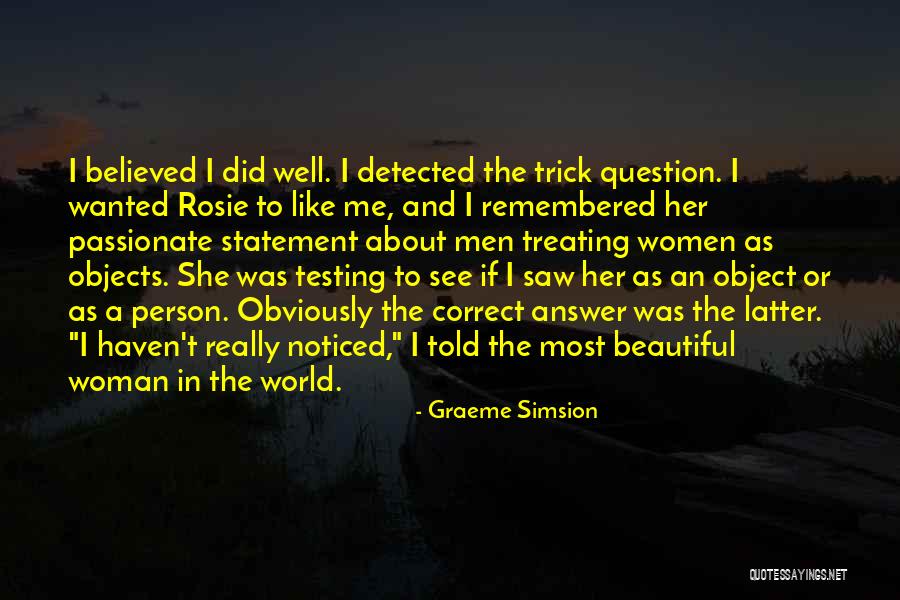 The Most Beautiful Person In The World Quotes By Graeme Simsion The Most Beautiful Person In The World Quotes By Graeme Simsion