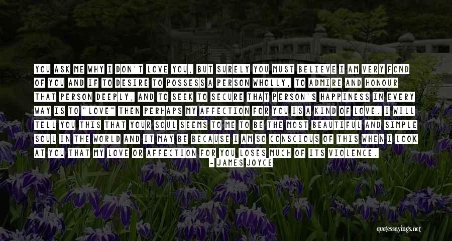 The Most Beautiful Person In The World Quotes By James Joyce The Most Beautiful Person In The World Quotes By James Joyce
