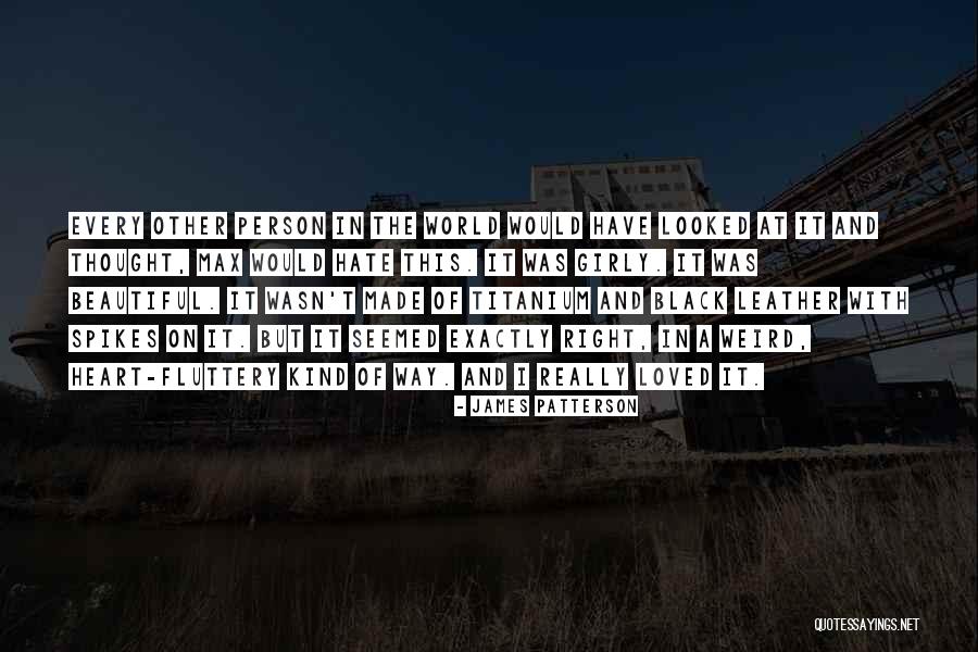 The Most Beautiful Person In The World Quotes By James Patterson The Most Beautiful Person In The World Quotes By James Patterson