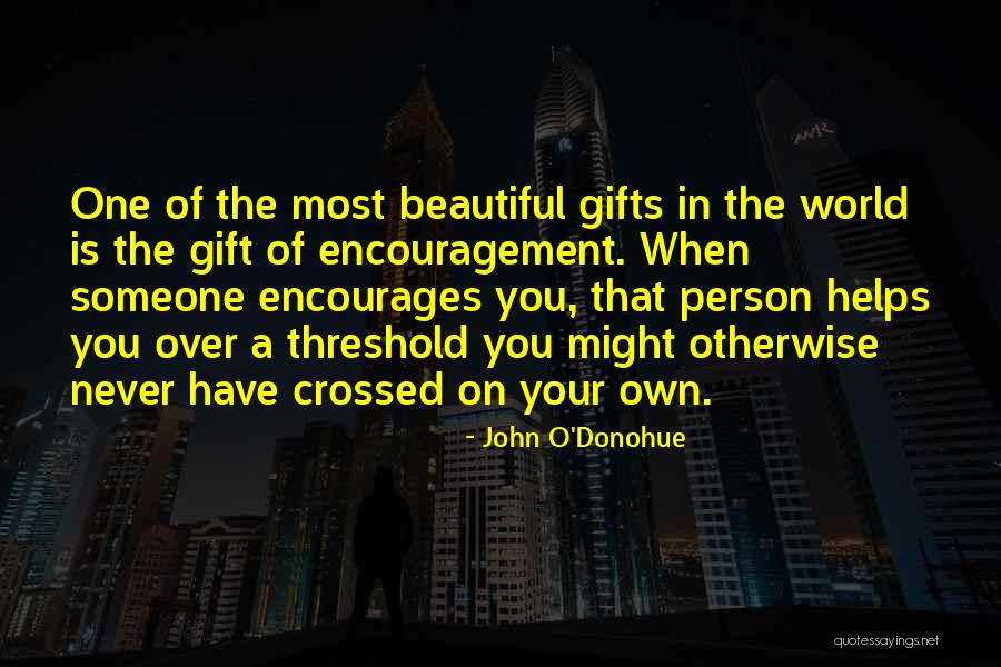 The Most Beautiful Person In The World Quotes By John O'Donohue The Most Beautiful Person In The World Quotes By John O'Donohue