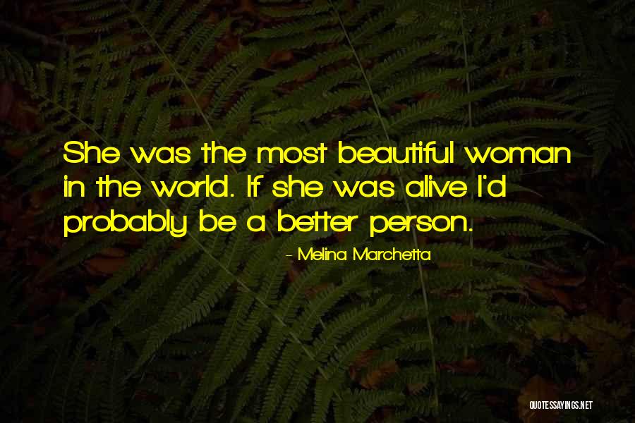The Most Beautiful Person In The World Quotes By Melina Marchetta The Most Beautiful Person In The World Quotes By Melina Marchetta