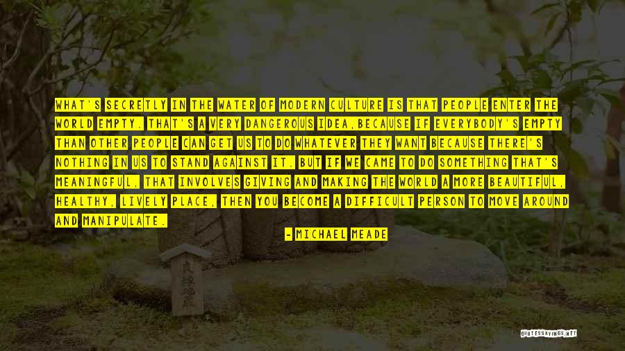 The Most Beautiful Person In The World Quotes By Michael Meade The Most Beautiful Person In The World Quotes By Michael Meade